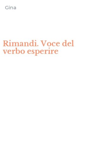 Rimandi. Voce del verbo esperire