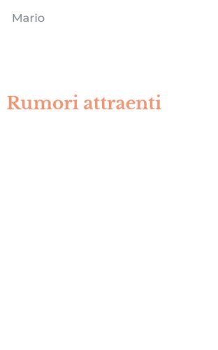 Rumori attraenti