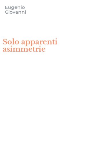 Solo apparenti asimmetrie