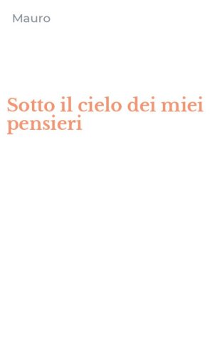 Sotto il cielo dei miei pensieri