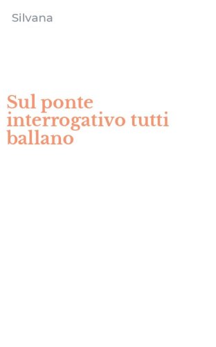 Sul ponte interrogativo tutti ballano