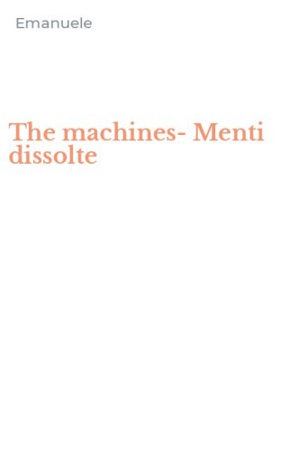 The machines-Menti dissolte