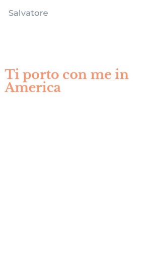 Ti porto con me in America