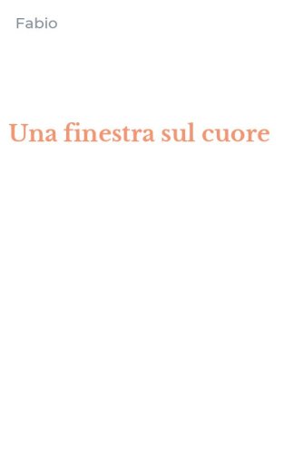 Una finestra sul cuore