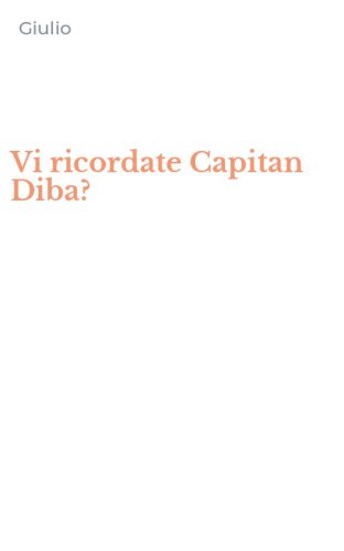 Vi ricordate Capitan Diba?