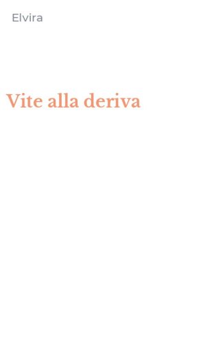 Vite alla deriva