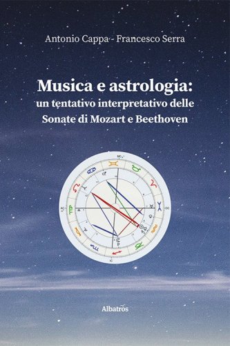 Musica e astrologia: un tentativo interpretativo delle sonate di Mozart e Beethoven