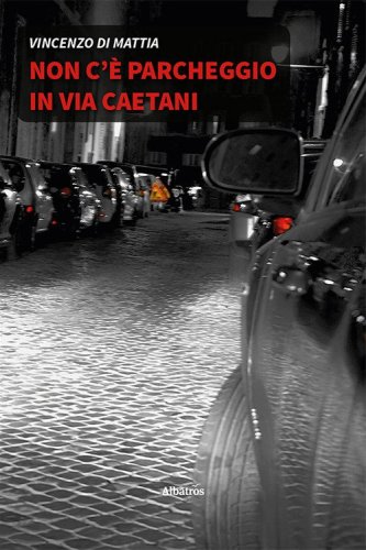 Non c'&egrave; parcheggio in via Caetani