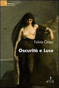 Oscurit&agrave; e luce