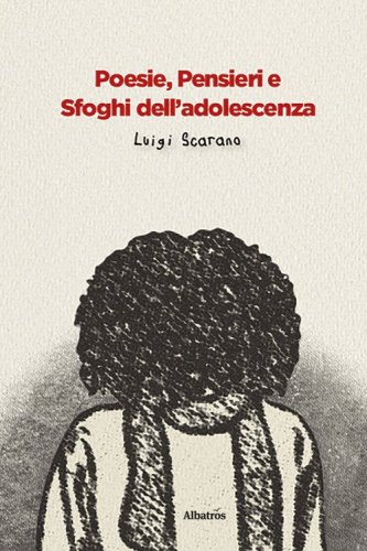 Poesie, pensieri e sfoghi dell'adolescenza