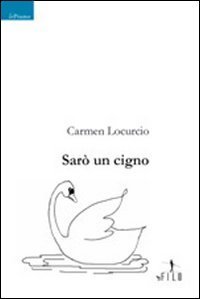 Sar&ograve; un cigno