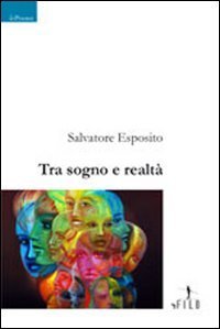 Tra sogno e realt&agrave;