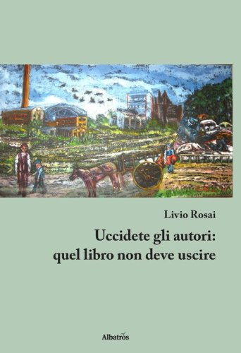 Uccidete gli autori: quel libro non deve uscire