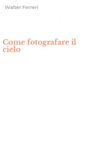 Come fotografare il cielo
