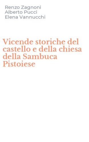 Vicende storiche del castello e della chiesa della Sambuca Pistoiese