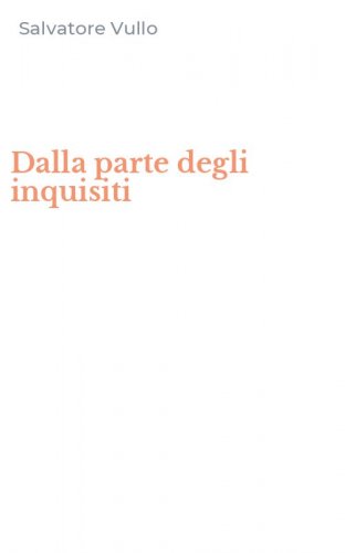 Dalla parte degli inquisiti