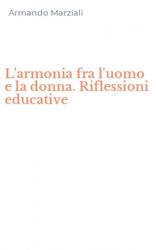 L'armonia fra l'uomo e la donna. Riflessioni educative