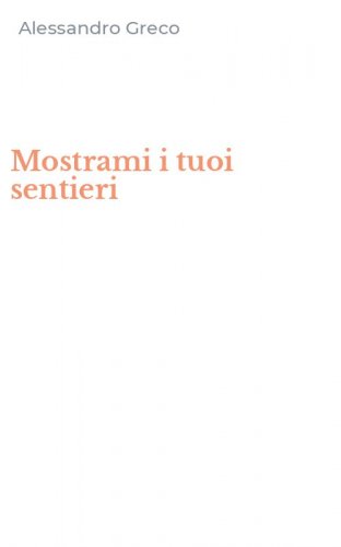 Mostrami i tuoi sentieri
