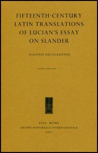 Fifteenth-century Latin translations of Lucian's essay on slander