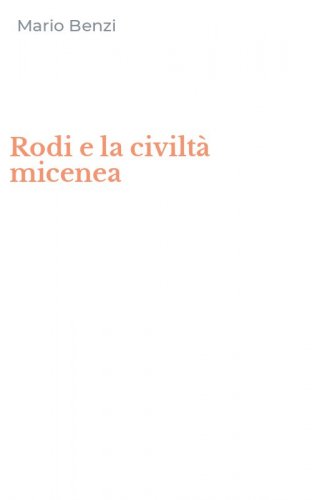 Rodi e la civilt&agrave; micenea