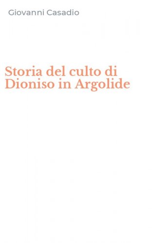 Storia del culto di Dioniso in Argolide