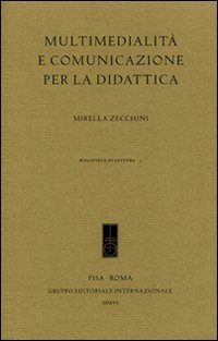 Multimedialit&agrave; e comunicazione per la didattica
