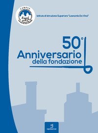 50&deg; anniversario della fondazione