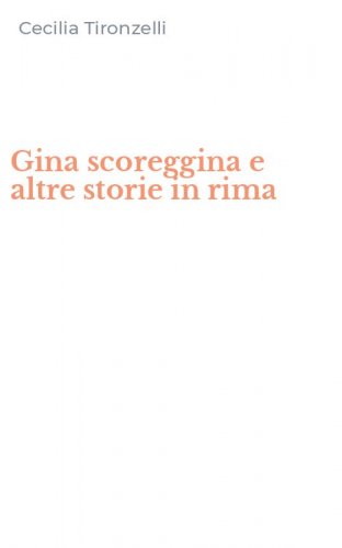 Gina scoreggina e altre storie in rima