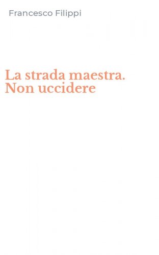 La strada maestra. Non uccidere