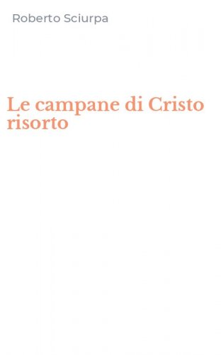 Le campane di Cristo risorto
