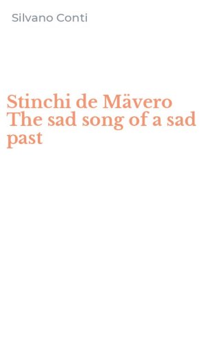 Stinchi de M&auml;vero The sad song of a sad past