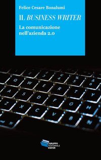 Il business writer. La comunicazione nell'azienda 2.0