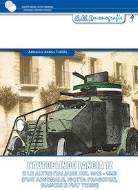 L'autoblindo Lancia 1Z. E le altre italiane del 1912-1945 (FIAT Arsenale, Isotta Fraschini, Bianchi e FIAT Terni)