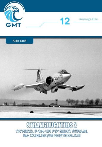 Strangefighters. Ovvero, F-104: un po' meno strani ma comunque particolari