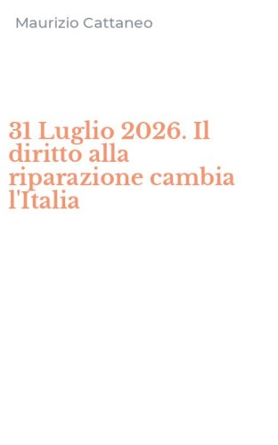 31 Luglio 2026. Il diritto alla riparazione cambia l'Italia