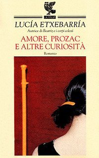 Amore, Prozac e altre curiosit&agrave;