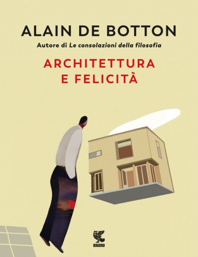 Architettura e felicit&agrave;