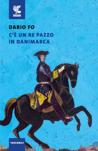C'&egrave; un re pazzo in Danimarca