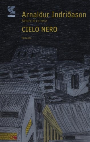 Cielo nero. I casi dell'ispettore Erlendur Sveinsson
