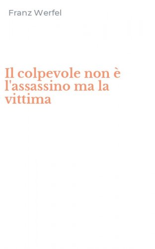 Il colpevole non è l'assassino ma la vittima