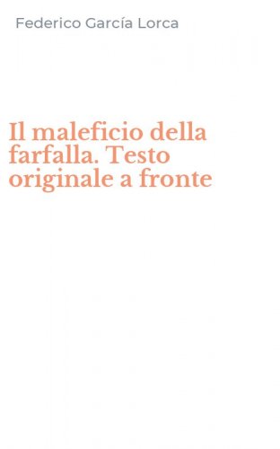 Il maleficio della farfalla. Testo originale a fronte
