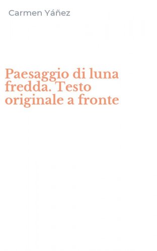 Paesaggio di luna fredda. Testo originale a fronte