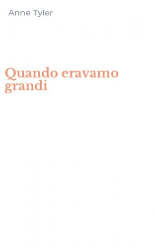 Quando eravamo grandi