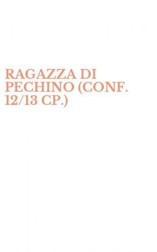 RAGAZZA DI PECHINO (CONF. 12/13 CP.)