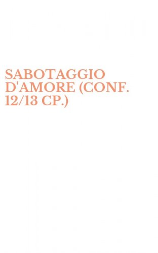 SABOTAGGIO D'AMORE (CONF. 12/13 CP.)