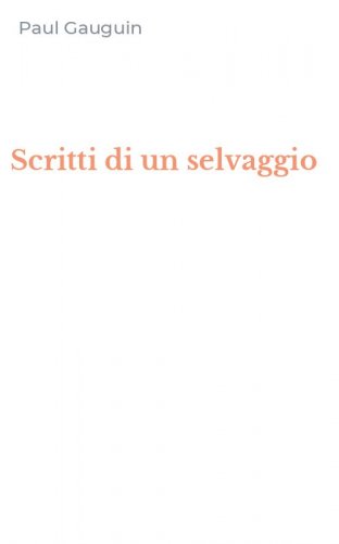 Scritti di un selvaggio