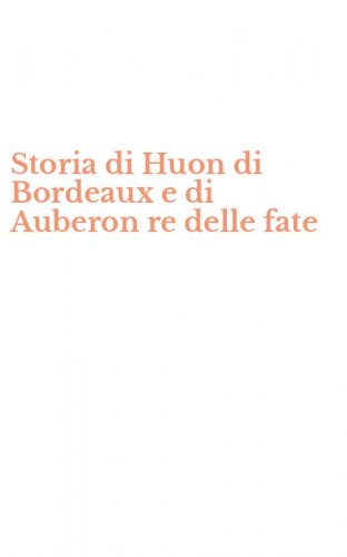Storia di Huon di Bordeaux e di Auberon re delle fate