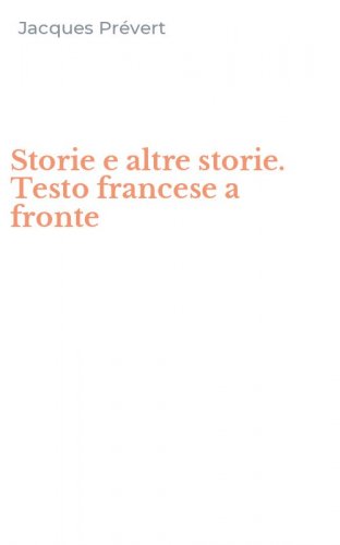 Storie e altre storie. Testo francese a fronte