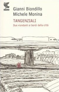 Tangenziali. Due viandanti ai bordi della citt&agrave;