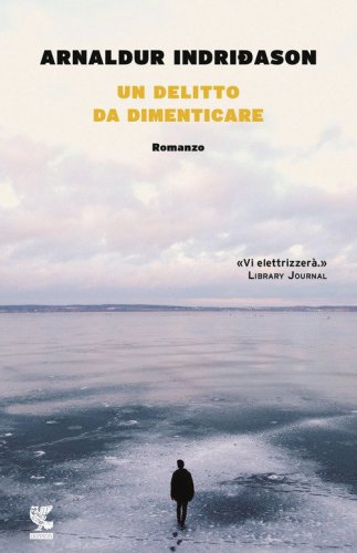 Un delitto da dimenticare. I casi dell'ispettore Erlendur Sveinsson